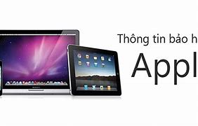 Chính Sách Bảo Hành Mới Của Apple Tại Việt Nam